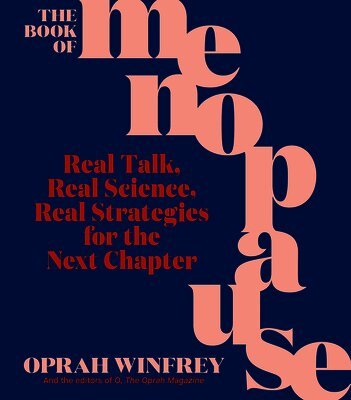 The Book of Menopause: Real Talk, Real Science, Real Strategies for the Next Chapter