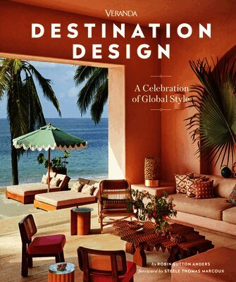 Veranda Destination Design: A Celebration of Global Style