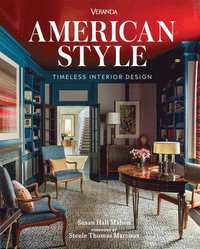 bokomslag Veranda American Style: Timeless Interior Design