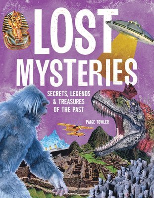 bokomslag Lost Mysteries: Secrets, Legends & Treasures of the Past