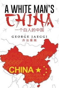 bokomslag White Man's China