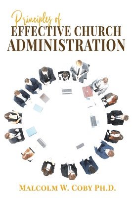 Principles of Effective Church Administration 1