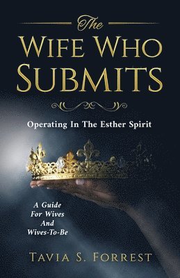 Tavia S Forrest, Tavia S. Forrest - Wife Who Submits, Häftad