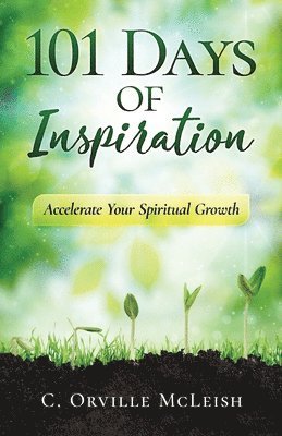 C Orville McLeish, C. Orville McLeish, Cleveland McLeish - 101 Days of Inspiration, Häftad