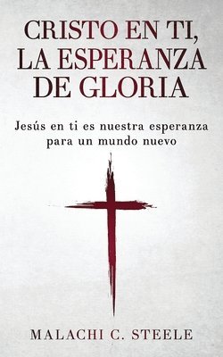 bokomslag Cristo en ti, la esperanza de gloria