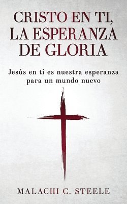 Cristo en ti, la esperanza de gloria