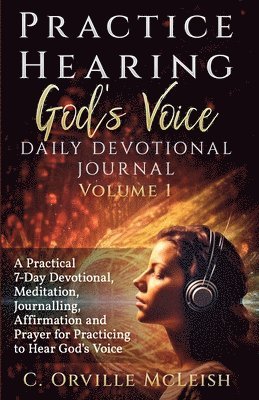 bokomslag Practice Hearing God's Voice Daily Devotional Journal