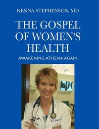 bokomslag The Gospel of Women's Health