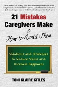 bokomslag 21 Mistakes Caregivers Make & How to Avoid Them