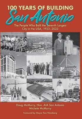 100 Years of Building San Antonio 1