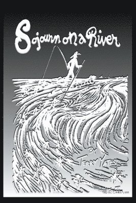 Sojourn on a River 1