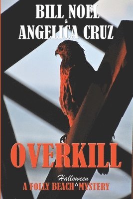 Bill Noel, Angelica Cruz - Overkill, Häftad
