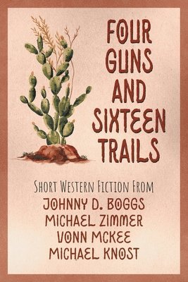 Four Guns and Sixteen Trails