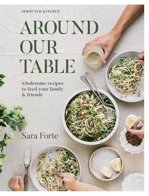 Sara Forte - Around Our Table, Inbunden
