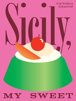 Sicily, My Sweet 1