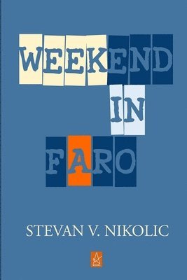 Stevan V Nikolic - Weekend in Faro, Häftad
