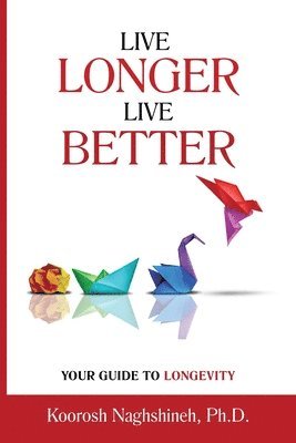 Live Longer, Live Better 1