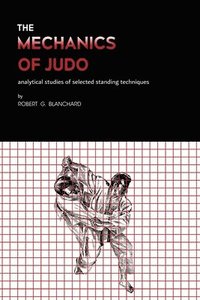 bokomslag The Mechanics of Judo