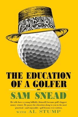 Sam Snead, Al Stump - Education of a Golfer, Häftad