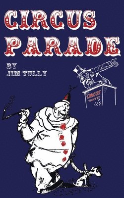 Jim Tully - Circus Parade, Häftad