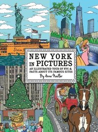 bokomslag New York in Pictures - an illustrated tour of NYC & facts about its famous sites