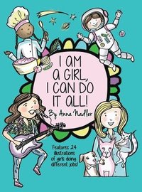 bokomslag I am a girl, I can do it all!