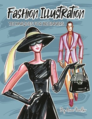 Anna Nadler - Fashion Illustration Techniques for Beginners, Häftad