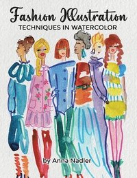 bokomslag Fashion Illustration Techniques in Watercolor