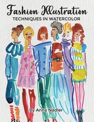Fashion Illustration Techniques in Watercolor 1