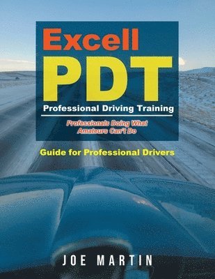 Joe Martin - Excell PDT Professional Driving Training, Häftad