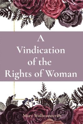 Mary Wollstonecraft - Vindication of the Rights of Woman, Häftad