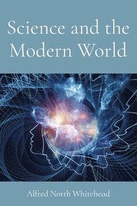 bokomslag Science and the Modern World