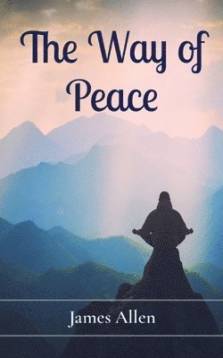 James Allen - Way of Peace, Häftad
