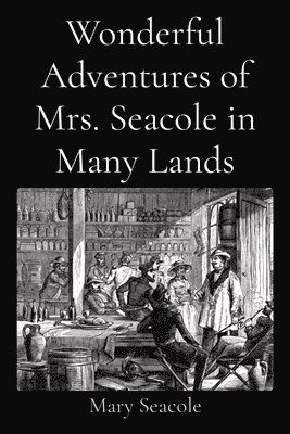 Wonderful Adventures of Mrs. Seacole in Many Lands 1