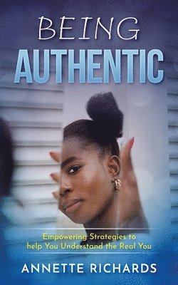 Annette Richards - Being Authentic, Häftad