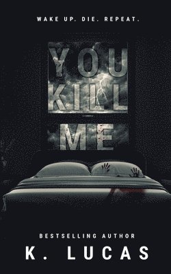 You Kill Me