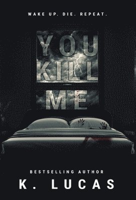 You Kill Me