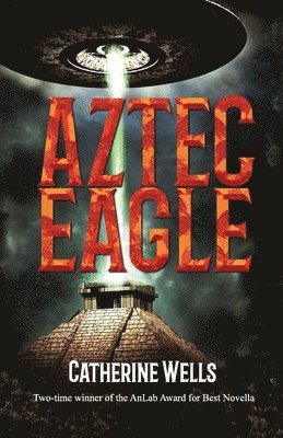 Catherine Wells - Aztec Eagle, Häftad
