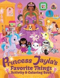 bokomslag Princess Jayla's Favorite Things Activity & Coloring Book