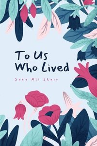 bokomslag To Us Who Lived