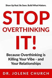 bokomslag Stop Overthinking It!