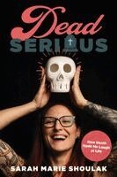 Sarah Marie Shoulak - Dead Serious, Häftad