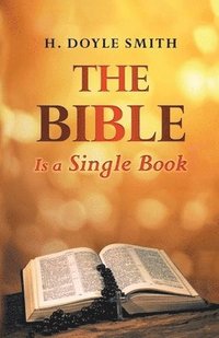 bokomslag The Bible Is a Single Book