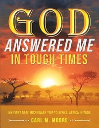 bokomslag God Answered Me in Tough Times
