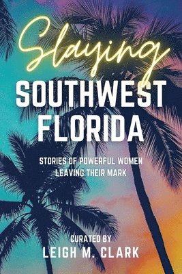 Slaying Southwest Florida
