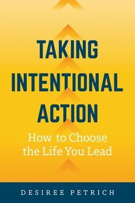 Taking Intentional Action 1