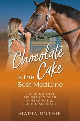 Maria Duthie - Chocolate Cake is the Best Medicine, Häftad. Tillgänglighet: Lägg i varukorg