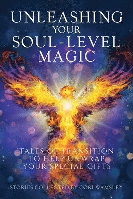 Unleashing Your Soul-Level Magic, Häftad
