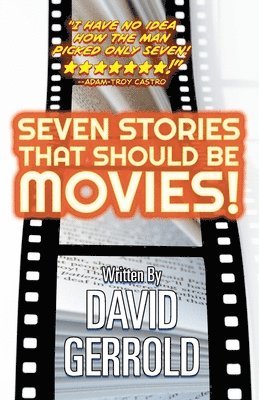 bokomslag Seven Stories That Should Be Movies!