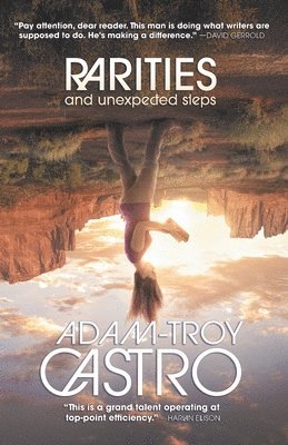 Adam-Troy Castro - Rarities and Unexpected Steps, Häftad